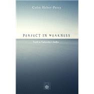 Perfect in Weakness