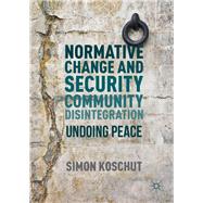 Normative Change and Security Community Disintegration