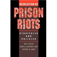 Resolution of Prison Riots Strategies and Policies