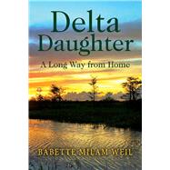 Delta Daughter A Long Way from Home