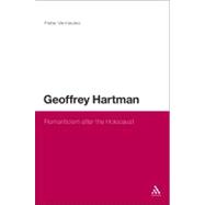 Geoffrey Hartman Romanticism after the Holocaust