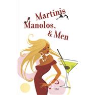 Martinis, Manolos, & Men