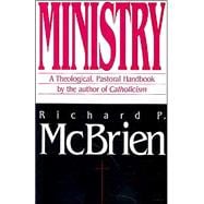 Ministry: A Theological, Pastoral Handbook