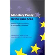 Monetary Policy in the Euro Area: Strategy and Decision-Making at the European Central Bank