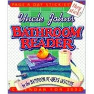 Uncle John's Bathroom Reader Stickies 2002 Calendar