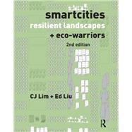 Smartcities and Eco-Warriors: The Ecological Landscapes for Urban Resilience