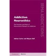 Addiction Neuroethics