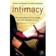 Intimacy : An International Survey of the Sex Lives of People at Work