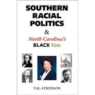 Southern Racial Politics & North Carolina's Black Vote
