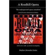 A Roadkill Opera