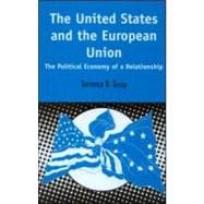 The United States and the European Union: The Political Economy of A Relationship