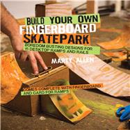 Build Your Own Fingerboard Skatepark