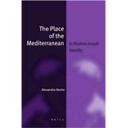The Place of the Mediterranean in Modern Israeli Identity