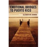 Emotional Bridges to Puerto Rico Migration, Return Migration, and the Struggles of Incorporation