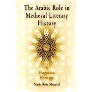 The Arabic Role in Medieval Literary History