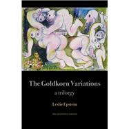 The Goldkorn Variations: a trilorgy