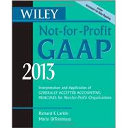 Wiley Not-For-Profit GAAP 2013 : Interpretation and Application of Generally Accepted Accounting Principles