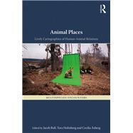 Animal Places: Lively Cartographies of Human-Animal Relations
