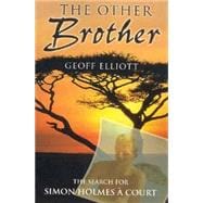 The Other Brother; The Search for Simon Holmes á Court