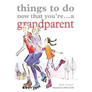 Things to Do Now You're a Grandparent