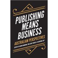 Publishing Means Business Australian Perspectives