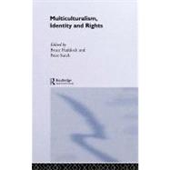Multiculturalism, Identity, and Rights