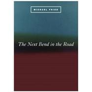 The Next Bend in the Road