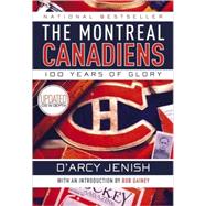 The Montreal Canadiens 100 Years of Glory