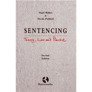 Sentencing Theory, Law and Practice
