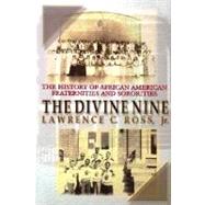 The Divine Nine The History of African-American and Sororities in America