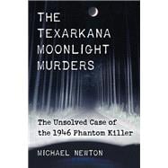 The Texarkana Moonlight Murders