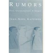 Rumors: Uses, Interpretation and Necessity