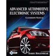 Today's Technichian: Advanced Automotive Electronic Systems, Classroom and Shop Manual, 1st Edition
