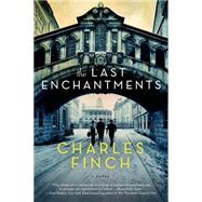 The Last Enchantments A Novel
