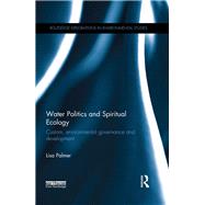 Water Politics and Spiritual Ecology