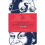 Always Apprentices The Believer magazine Presents Twenty-Two Conversations Between Writers