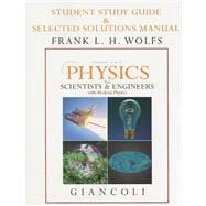 Student Study Guide & Selected Solutions Manual for Physics for Scientists & Engineers with Modern Physics Vols. 2 & 3 (Chs.21-44)