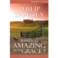 What's So Amazing About Grace? Participant's Guide