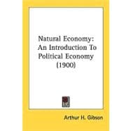 Natural Economy : An Introduction to Political Economy (1900)