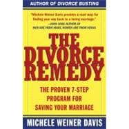 The Divorce Remedy The Proven 7-Step Program for Saving Your Marriage