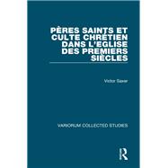 Péres saints et culte chrétien dans l'Eglise des premiers siécles