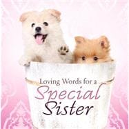 Loving Words for a Special Sister