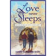 Love Never Sleeps : Living at Home with Alzheimer's