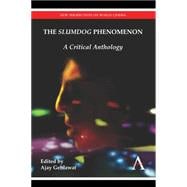 The Slumdog Phenomenon: A Critical Anthology