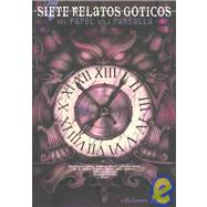 Siete Relatos Goticos/ Seven Gothic Stories