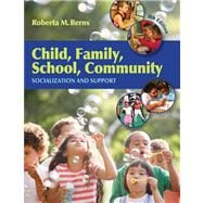Child, Family, School, Community Socialization and Support