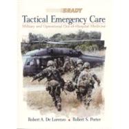 Tactical Emergency Care Military and Operational Out-of-Hospital Medicine