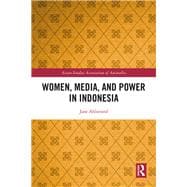 Women, Media, and Power in Indonesia