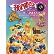 Hot Wheels the Ultimate Redline Guide, 1968-1977 Vol. 2 : Identification and Value