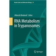 Rna Metabolism in Trypanosomes